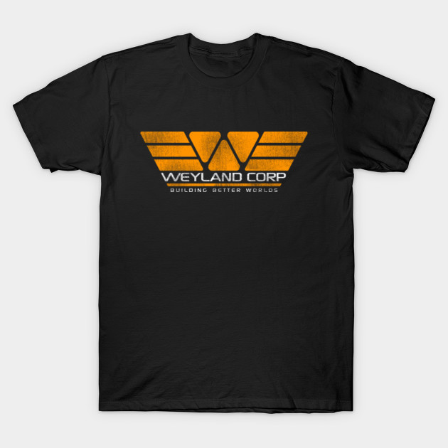WEYLAND CORP - Building Better Worlds T-Shirt-TOZ